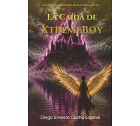 La Caída de XtremeBoy (Nylian)