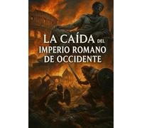 La caída del imperio romano de occidente