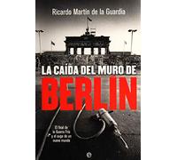 La caída del Muro de Berlín