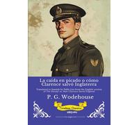 La caída en picado o cómo Clarence salvó Inglaterra Timeless Classics