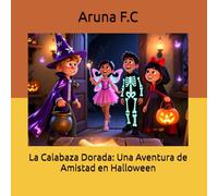 La Calabaza Dorada: Una Aventura de Amistad en Halloween