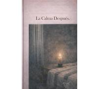 La Calma Después