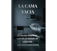 ¡LA CAMA VACIA!: La deuda huérfana: cuando el Estado no responde