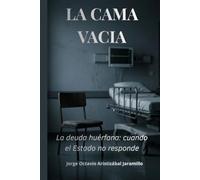 ¡LA CAMA VACIA!: La deuda huérfana: cuando el Estado no responde