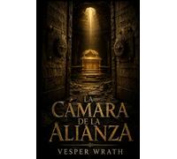 La Cámara de la Alianza: Una novela de conspiración religiosa sobre el Arca perdida
