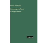 La campagne de Russie: La campagne de Russie