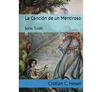 La Canción de un Mentiroso: Serie Tuláh