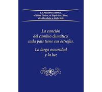 La canción del cambio climático, cada país tiene sus estrofas: La larga oscuridad y la luz