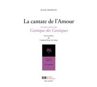 La Cantate de l'Amour: lecture suivie du Cantique des Cantiques