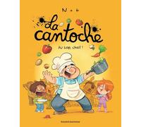 La cantoche, Tome 10: Au top, Chef !