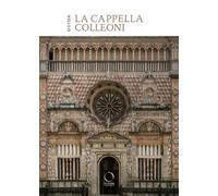 La cappella Colleoni e il Luogo Pio della Pietà. Guida (I Lemuri)