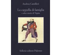 La cappella di famiglia e altre storie di Vigata