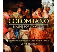 La Cappella Musicale Della Cattedrale Di Vercelli; Denis Silano - Colombano: Psalms For Six Voices