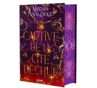 La Captive de la cité déchue - Tome 01 (relié collector)