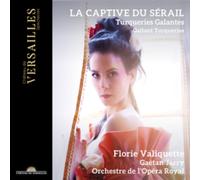 Florie Valiquette, Gaetan Jarry & Orchestre de l'Opera Royal – La Captive du serail
