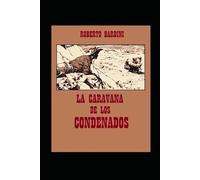 La caravana de los condenados (La balada de Coralito)