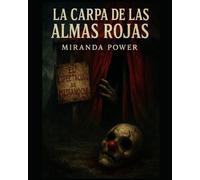 La Carpa de las Almas Rojas: “Un espectáculo donde tu alma es la entrada”