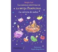 La carrera de nubes: 15 (Las mágicas aventuras de la bruja Pamplinas)