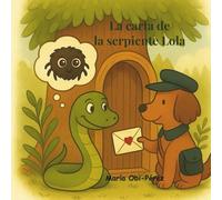 La carta de la serpiente Lola (Colección Cuentos con huellas y corazón)