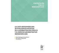 La carta iberoamericana de inteligencia artificial en la administración pública y el derecho administrativo iberoamericano: 1 (Contratacion publica iberoamericana)