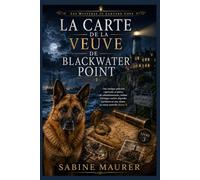 La carte de la veuve de Blackwater Point: Une intrigue policière captivante et pleine de rebondissements, mêlant héritages cachés, légendes maritimes ... (Livre 3) (Les Mystères de Lantern Cove)