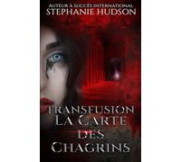La Carte des Chagrins: La saga de la transfusion #5