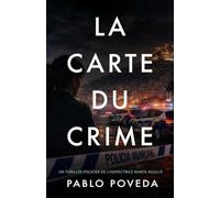 La Carte du Crime: Un thriller policier de l’inspectrice Marta Agulló: 1 (Inspectrice Marta Agulló, brigade criminelle - thriller policier, polar)