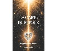 La Carte du Retou: Vingt sources sur la mort (LE ROYAUME OUBLIÉ)