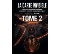 La carte invisible: Les grands détroits stratégiques : architecture mondiale des points de rupture (La Guerre des Flux)
