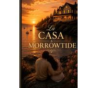 La casa a Morrowtide: Una romance costiera di seconda opportunità