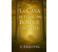 La casa al final del Bosque de Tilo