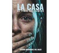 LA CASA AL FINAL DEL CAMINO