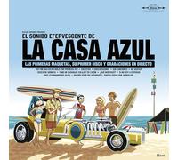 La Casa Azul – El Sonido Efervescente De La Casa Azul – Vinyl