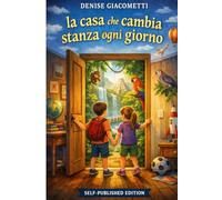 La casa che cambia stanza ogni giorno