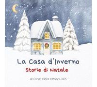 La Casa d’Inverno: Storie di Natale