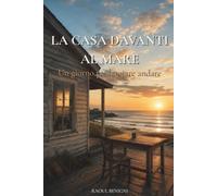 La casa davanti al mare: Un giorno per lasciare andare