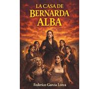La casa de Bernarda Alba - Federico García Lorca