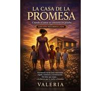 La Casa de la Promesa: Cuando el amor se convierte en prueba