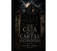 LA CASA DE LAS CARTAS ESCONDIDAS