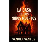 La Casa de los Niños Muertos: Horror rural en casa encantada
