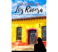La casa de los Rivera: No detengas tu mirada en mujer ajena