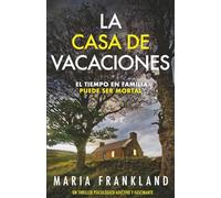 La Casa de Vacaciones: El tiempo en familia puede ser mortal