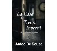 La Casa dei Trenta Inverni: Dove dimora la colpa