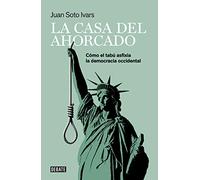 La casa del ahorcado / The Hanged Man's House: Cómo El Tabú Asfixia La Democracia Occidental/ How the Taboo Suffocates Western Democracy (Sociedad)