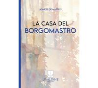 La casa del borgomastro (Le Aldine)