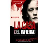 La Casa del Infierno: La Historia Verdadera de Gertrude Baniszewski: Una de las Madres Torturadoras Más Notorias de Estados Unidos