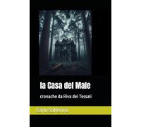 la Casa del Male: cronache da Riva dei Tessali