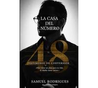 LA CASA DEL NÚMERO 48: Un testimonio real de adicción, oscuridad y el encuentro con Cristo que lo cambió todo