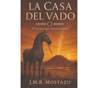 La casa del vado: El secreto que Tarteso enterró: 1