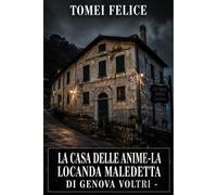 La Casa delle Anime: La locanda maledetta di Genova Voltri